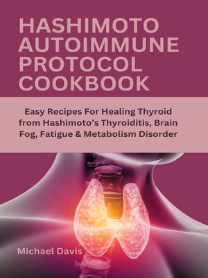cover image of Hashimoto Autoimmune Protocol Cookbook